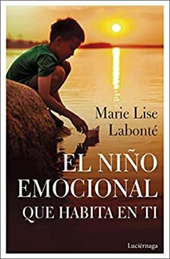 el nino emocional que habita en ti prevenir y sanar