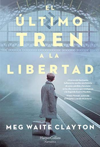 el ultimo tren a la libertad meg waite clayton
