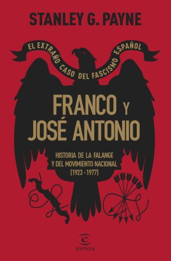 franco y jose antonio el extrano caso del fascismo espanol stanley g payne