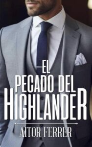 El pecado del Highlander 24 el pecado del highlander aitor ferrer