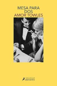 Mesa para dos 30 mesa para dos amor towles