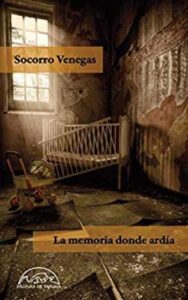 la memoria donde ardia socorro venegas