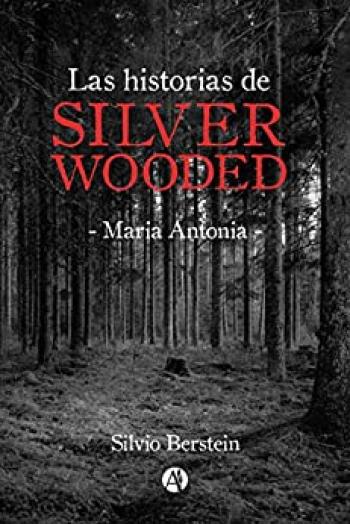 las historias de silver wooded maria antonia