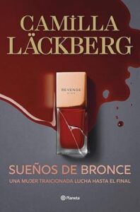 Sueños de bronce 15 suenos de bronce faye 03 camilla lackberg