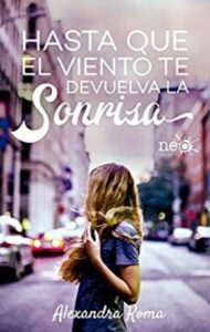 hasta que el viento te devuelva la sonrisa alexandra roma