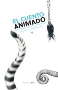 el cuento animado antologia de relatos con animal purificacion mascarell