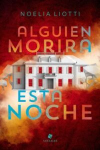 Alguien morirá esta noche 20 alguien morira esta noche noelia liotti