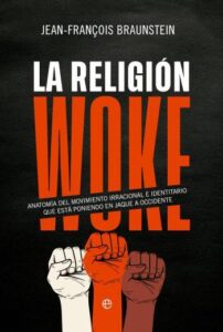 la religion woke jean francois braunstein