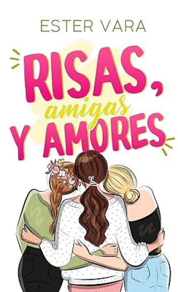 Risas, amigas y amores