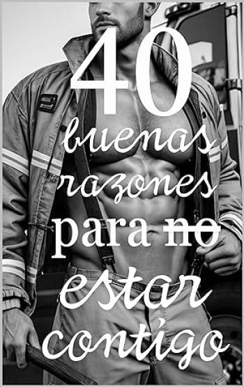 40 buenas razones para no estar contigo