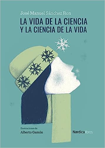 La vida de la ciencia y la ciencia de la vida