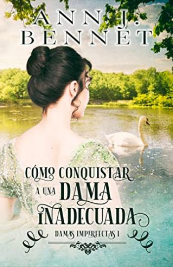 Cómo conquistar a una dama inadecuada