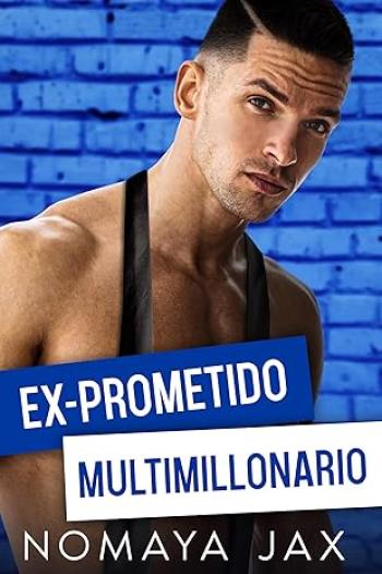 Ex-prometido multimillonario