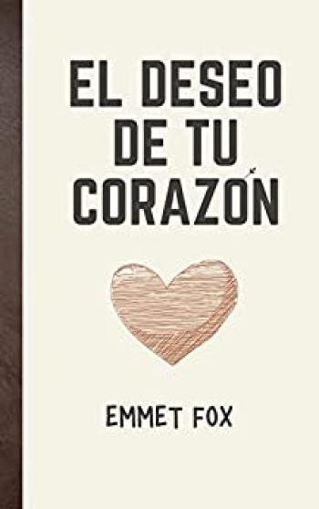 El deseo de tu corazón