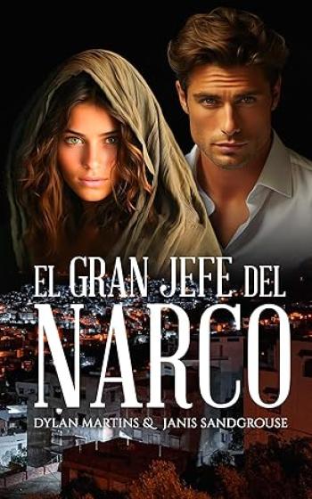 el gran jefe del narco dylan martins janis sandgrouse
