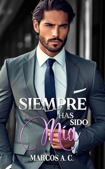 Siempre has sido mía