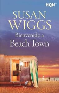 Bienvenido a Beach Town 37 bienvenido a beach town susan wiggs