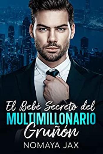 el bebe secreto del multimillonario grunon novela romantica contemporanea nomaya