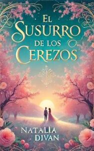 el susurro de los cerezos natalia divan