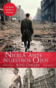 la niebla ante nuestros ojos la serie de amor y guerra 05 r p g colley 1
