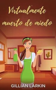virtualmente muerto de miedo un misterio de julia blake 01 gillian larkin
